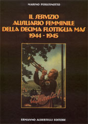 Il Servizio Ausiliario Femminile della Xª Flottiglia MAS 1944-1945